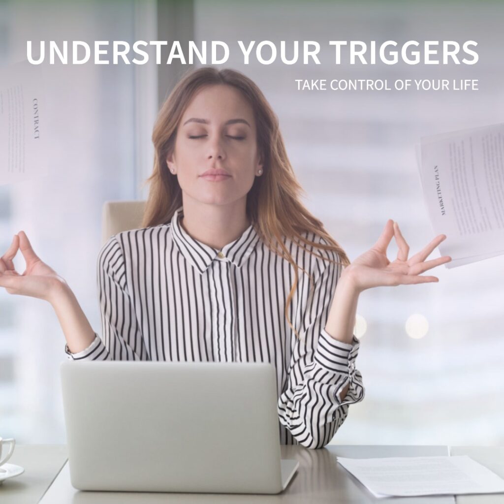 Understand Your Triggers