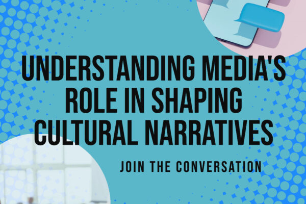 A bright blue poster with the title "Understanding Media's Role in Shaping Cultural Narratives" mentioned in the middle with a smartphone chat clipart on top right and a blurry conference photo on the bottom left.